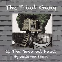 Cover image for The Triad Gang and the Severed Head