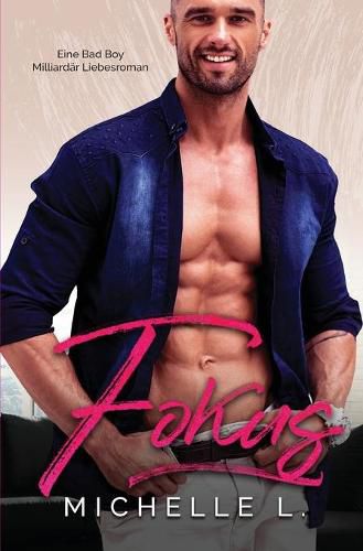 Cover image for Fokus: Eine Bad Boy Milliardar Liebesroman