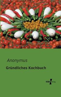 Cover image for Grundliches Kochbuch