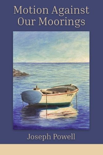 Cover image for Motion Against Our Moorings