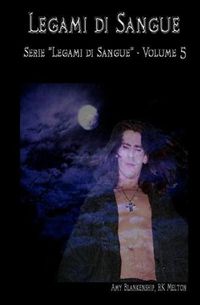 Cover image for Legami di Sangue (Legami di Sangue - Volume 5)