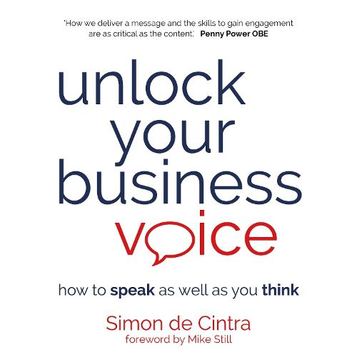 Cover image for Unlock Your Business Voice: How to speak as well as you think