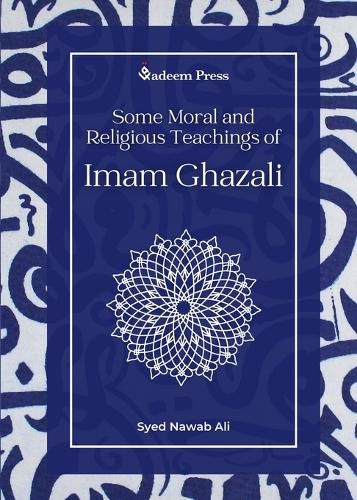 Some Moral and Religious Teachings of Imam Ghazali