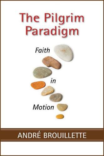 The Pilgrim Paradigm: Faith and Motion