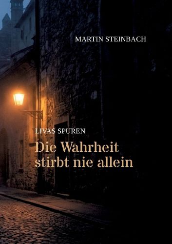 Cover image for Die Wahrheit stirbt nie allein