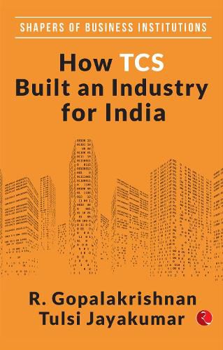 Cover image for HOW TCS BUILT AN INDUSTRY FOR INDIA