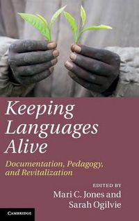 Cover image for Keeping Languages Alive: Documentation, Pedagogy and Revitalization