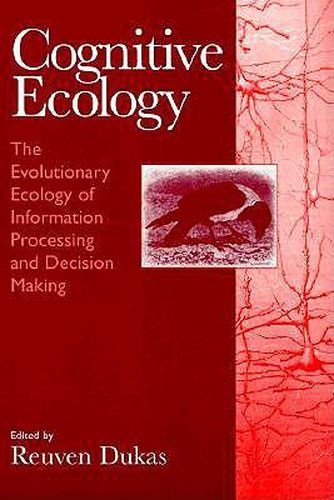 Cover image for Cognitive Ecology: The Evolutionary Ecology of Information Processing and Decision Making