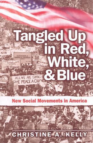 Cover image for Tangled Up in Red, White, and Blue: New Social Movements in America