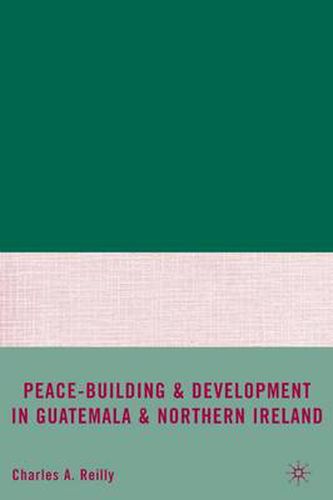 Cover image for Peace-Building and Development in Guatemala and Northern Ireland