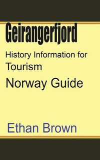 Cover image for Geirangerfjord History Information for Tourism