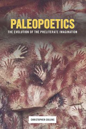 Cover image for Paleopoetics: The Evolution of the Preliterate Imagination
