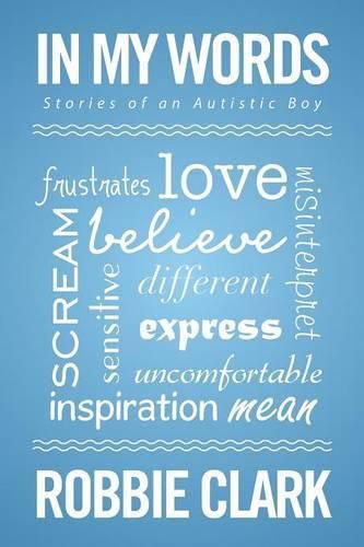 Cover image for In My Words: Stories of an Autistic Boy