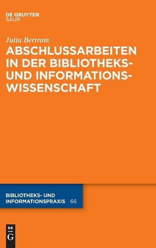 Cover image for Abschlussarbeiten in Der Bibliotheks- Und Informationswissenschaft