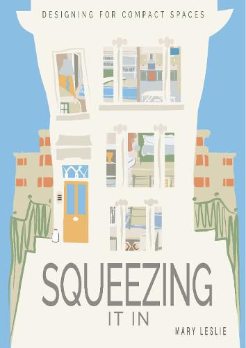 Cover image for Squeezing It In: Designing for compact spaces