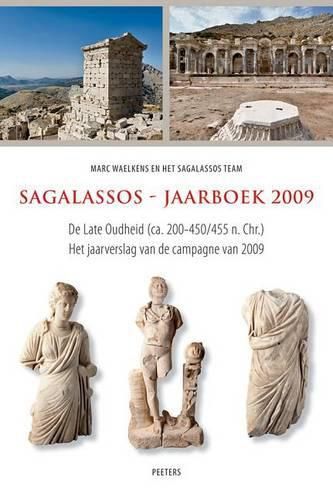 Cover image for Sagalassos - Jaarboek 2009: De Late Oudheid (ca. 200-450/455 n. Chr.). Het jaarverslag van de campagne van 2009