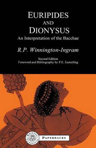 Cover image for Euripides and Dionysus: An Interpretation of the  Bacchae