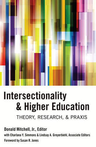 Cover image for Intersectionality & Higher Education: Theory, Research, & Praxis