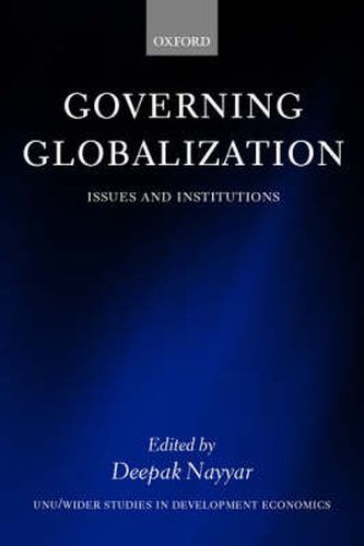 Cover image for Governing Globalization: Issues and Institutions