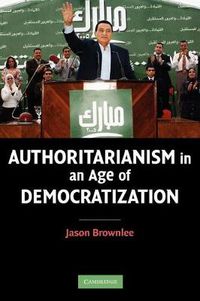 Cover image for Authoritarianism in an Age of Democratization