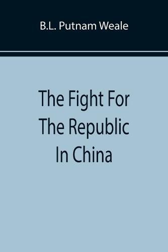 Cover image for The Fight For The Republic In China