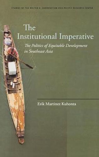 Cover image for The Institutional Imperative: The Politics of Equitable Development in Southeast Asia