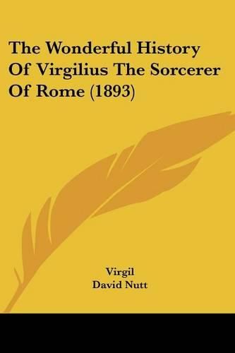 The Wonderful History of Virgilius the Sorcerer of Rome (1893)