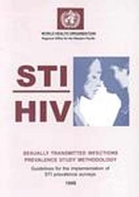 Cover image for STI/ HIV Sexually Transmitted Infections Prevalence Study Methodology: Guidelines for the Implementation of STI Prevalence Surveys