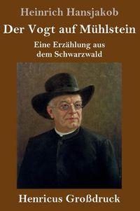 Cover image for Der Vogt auf Muhlstein (Grossdruck): Eine Erzahlung aus dem Schwarzwald