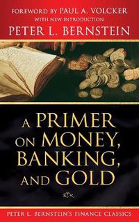 Cover image for A Primer on Money, Banking, and Gold