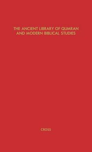 Cover image for The Ancient Library of Qumran and Modern Biblical Studies