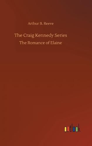 The Craig Kennedy Series