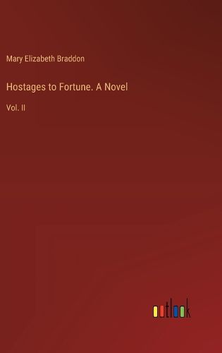 Cover image for Hostages to Fortune. A Novel