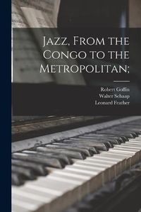 Cover image for Jazz, From the Congo to the Metropolitan;