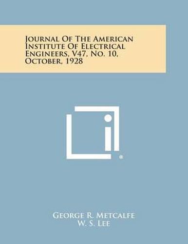 Cover image for Journal of the American Institute of Electrical Engineers, V47, No. 10, October, 1928