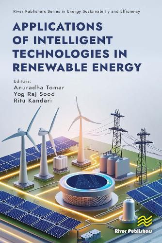 Cover image for Applications of Intelligent Technologies in Renewable Energy