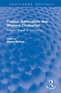 Cover image for Turkish Nationalism and Western Civilization