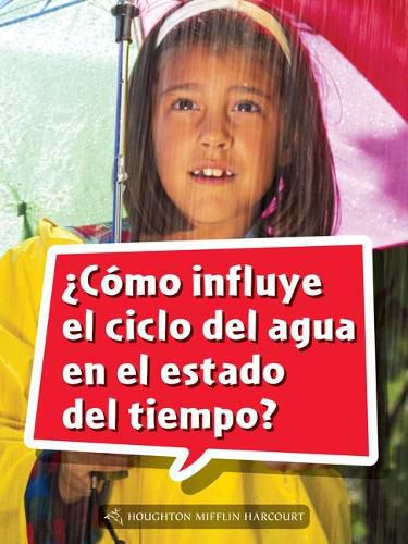 Cover image for Book 131: ?Como Influye El Ciclo del Agua En El Estado del Tiempo?: Leveled Reader, Extra Support Grade 4