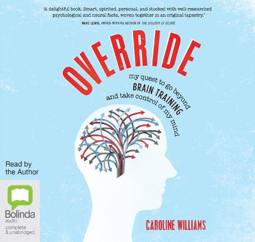 Cover image for Override: My quest to go beyond brain training and take control of my mind