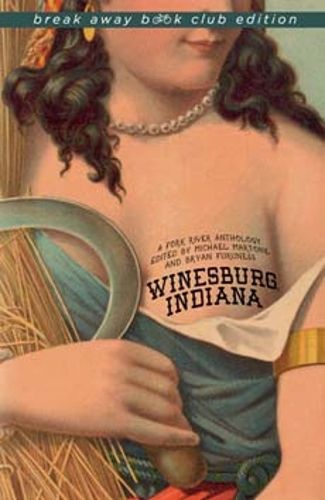 Cover image for Winesburg, Indiana: A Fork River Anthology