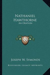 Cover image for Nathaniel Hawthorne: An Oration