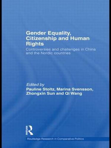 Cover image for Gender Equality, Citizenship and Human Rights: Controversies and Challenges in China and the Nordic Countries