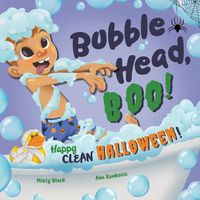 Cover image for Bubble Head, Boo!: Happy Clean Halloween!