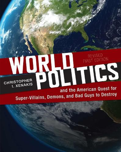 Cover image for World Politics and the American Quest for Super-Villains, Demons, and Bad Guys to Destroy