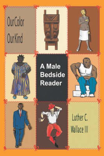 Cover image for Our Color Our Kind: A Male Bedside Reader
