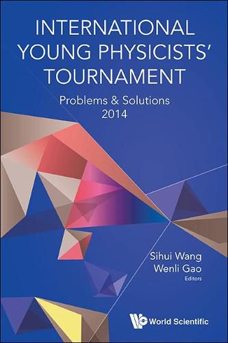 Cover image for International Young Physicists' Tournament: Problems & Solutions 2014