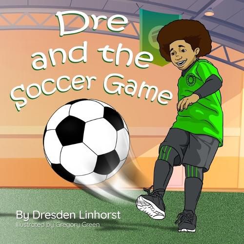 Cover image for Dre and the Soccer Game