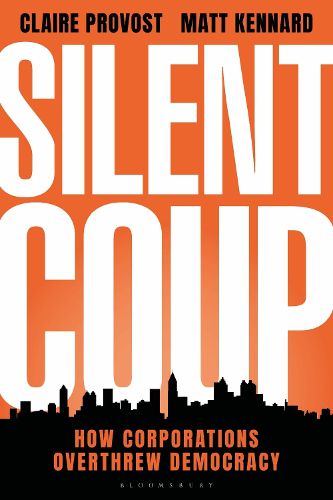 Cover image for Silent Coup: How Corporations Overthrew Democracy