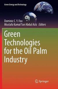 Cover image for Green Technologies for the Oil Palm Industry