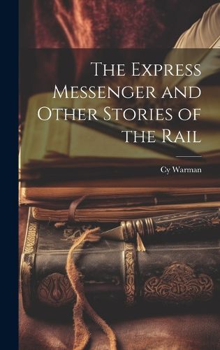 Cover image for The Express Messenger and Other Stories of the Rail
